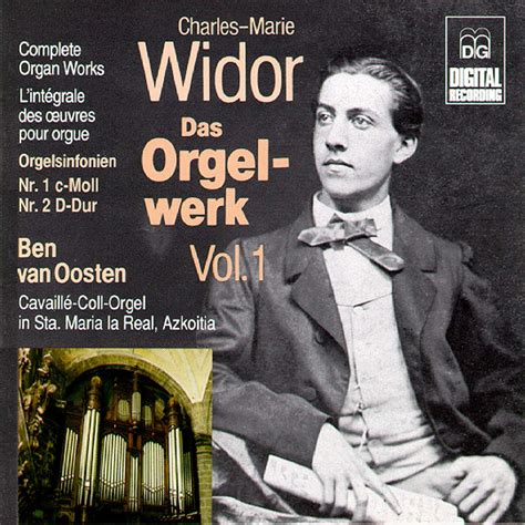 Charles Marie Widor Ben Van Oosten Complete Organ Works Vol 1