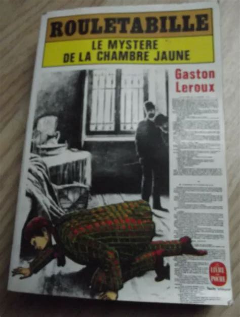 LE MYSTÈRE DE la Chambre Jaune Gaston Leroux LE LIVRE DE POCHE