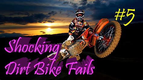 SHOCKING DIRT BIKE FAILS COMPILATION!!! (#5) - YouTube