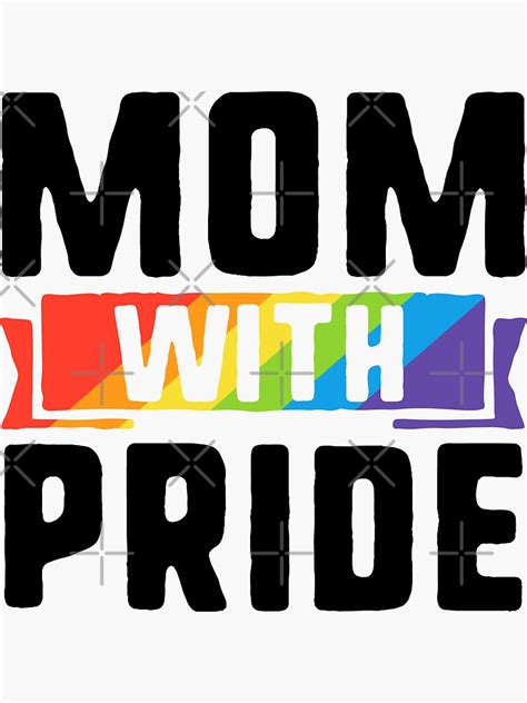 Mom With Pride Mother Gay Pride LGBT Rainbow Sticker For Sale By QueenOfPrint Redbubble
