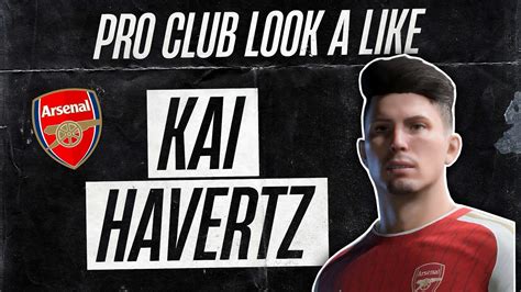 Kai Havertz Ea Sports Fc 24 Pro Clubs Look A Like Face Tutorial