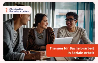 120 Themen Beispiele und Ideen für Bachelorarbeit Soziale Arbeit