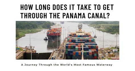 How Long Does It Take To Get Through The Panama Canal