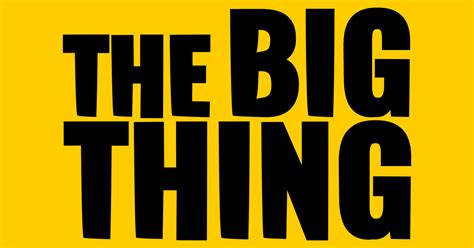 The Big Thing