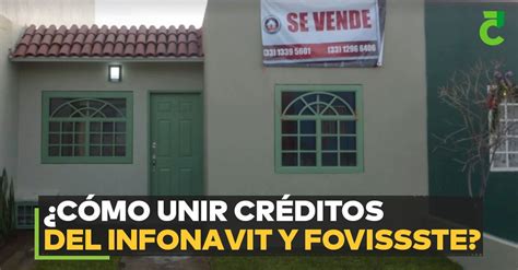 C Mo Unir Cr Ditos Del Infonavit Y Fovissste