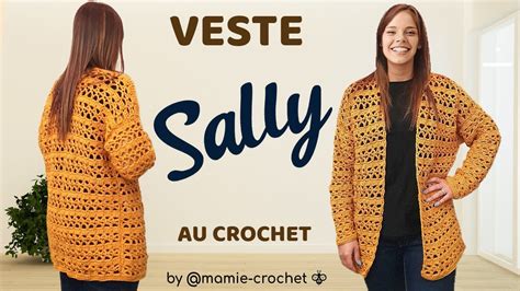 Comment Faire Une VESTE SALLY TOUTES TAILLES Mi Saison Au Crochet Tuto