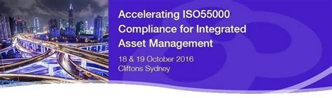 Accelerating ISO55000 Compliance for Integrated Asset Management in New ...