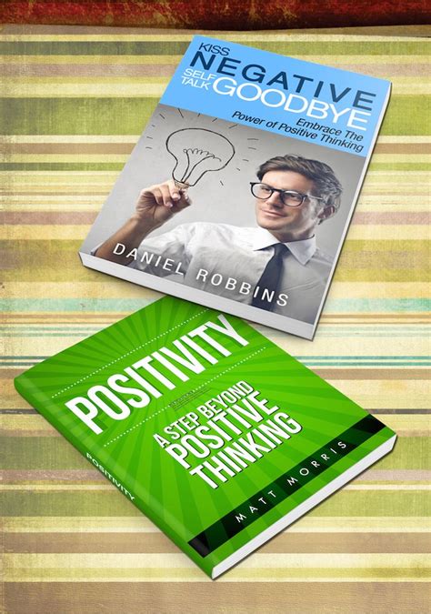 Positive Thinking Positivity A Step Beyond Positive