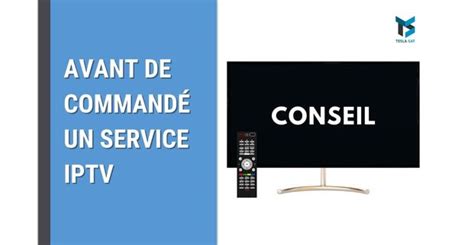 Meilleur Service Iptv Comment Choisir Mon Fournisseur Iptv