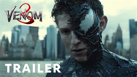 Venom 3 The Last Dance 2024 First Trailer Tom Holland Tom Hardy