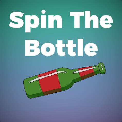 Spin The Bottle By Spacewarrior369