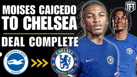 Chelsea To Sign Moises Caicedo Romeo Lavia Next Youtube