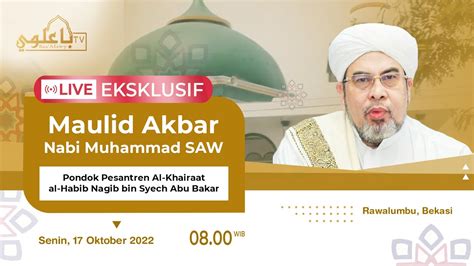 LIVE Maulid Akbar Nabi Muhammad SAW PP Al Khairaat Bekasi Habib