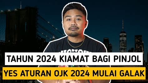 Tahun 2024 Kiamat Bagi PinjolYes Aturan OJK Mulai Galak YouTube