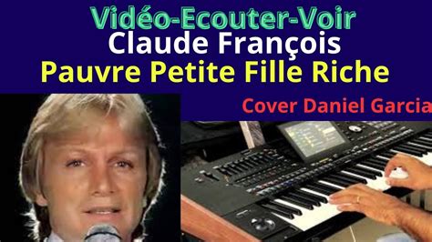 Pauvre Petite Fille Riche Claude François par Daniel Garcia Vidéo