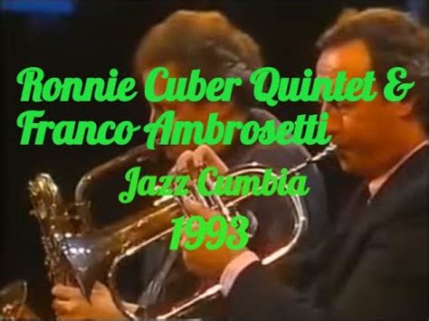 Ronnie Cuber Quintet Franco Ambrosetti Jazz Cumbia 1993 YouTube