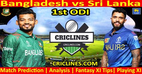 Today Match Prediction Ban Vs Sl Dream St Odi Who Will Win