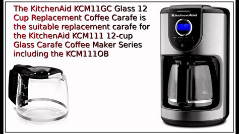 Kitchenaid Kcm111 12 Cup Replacement Carafe Youtube