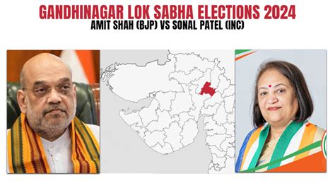 Gandhinagar Seat Gujarat Lok Sabha Elections 2024 Key Candidates