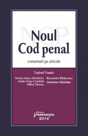 Noul Cod Penal Comentarii Pe Articole Editura Hamangiu