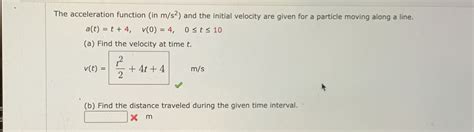 Solved The Acceleration Function In Ms And The Initial Chegg