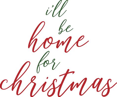 Ill Be Home For Christmas Svg Cut File Snap Click Supply Co