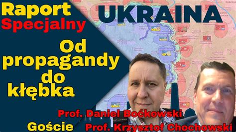 Raport Specjalny Ukraina Od propagandy Goście Profesorowie Daniel