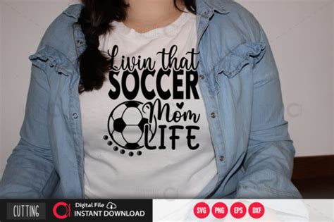 Livin That Soccer Mom Life Svg Graphic By Delart Creative Fabrica