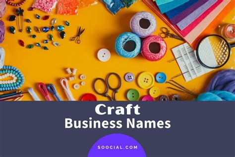 1451 Craft Business Name Ideas For Your Success Story - Soocial