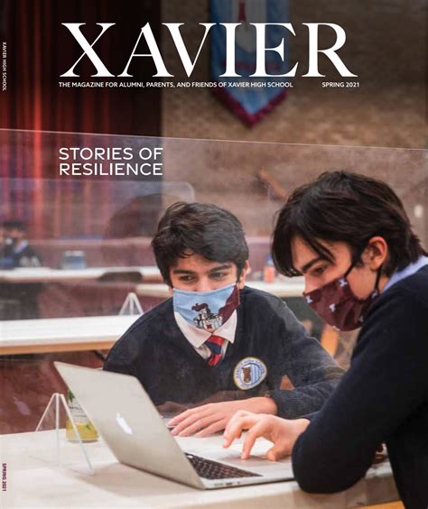 Xavier Magazine Spring 2021 By Xavier High School Issuu