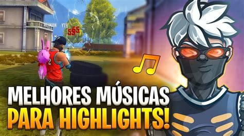 Melhores M Sicas Para Highlights De Free Fire Sem Direitos Autorais