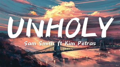 Sam Smith Unholy Lyrics Ft Kim Petras Youtube