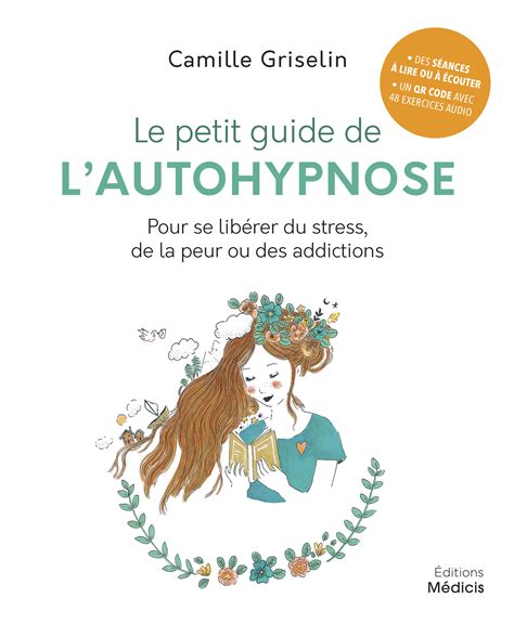 Le Petit Guide De L Autohypnose Camille GRISELIN