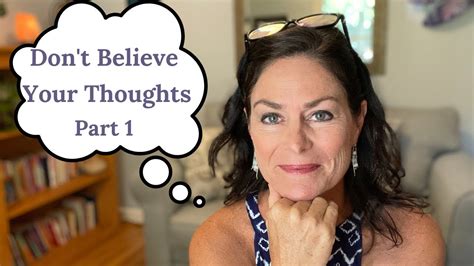 Dont Believe Your Thoughts Part 1 Discover How Our Thoughts Become