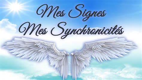 Mes Signes Mes Synchronicit S Youtube