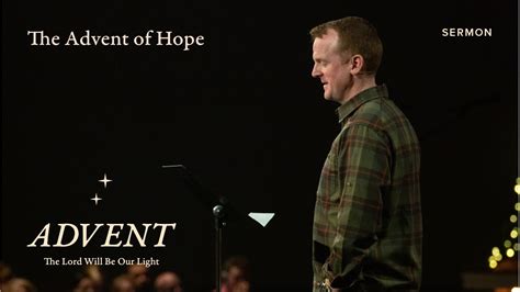 The Advent Of Hope Advent Week 1 Sermon Mason King 112722