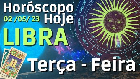 Dia De Sorte Para Você🤑 Horoscopo Do Dia De Hoje Libra 2 Maio 2023♎️ 02