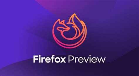 Mozilla Firefox Fenix Preview For Android Hits Public Beta Faster And