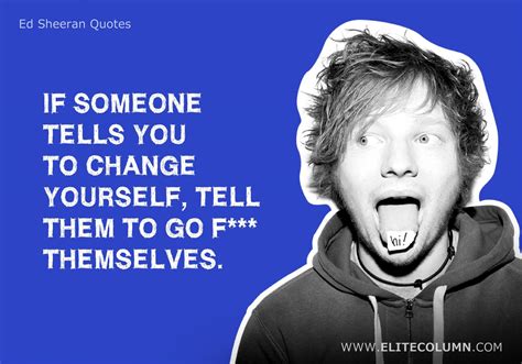 25 Ed Sheeran Quotes That Will Motivate You 2023 EliteColumn