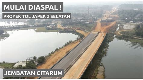 Proyek Tol Japek 2 Selatan Jembatan Citarum Sudah Diaspal Mulai