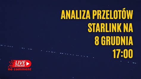 Starlink Nad Polsk Dzisiaj Grudnia Youtube