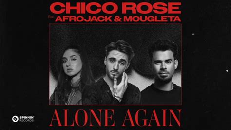 Alone Again Feat Afrojack Mougleta By Chico Rose On TIDAL