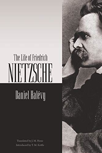 The Life of Friedrich Nietzsche by Daniel Halévy Goodreads