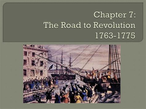 Ppt Chapter 7 The Road To Revolution 1763 1775 Powerpoint Presentation Id 2692091