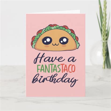 Have A Fantastaco Birthday Funny Taco Pun Card | Zazzle