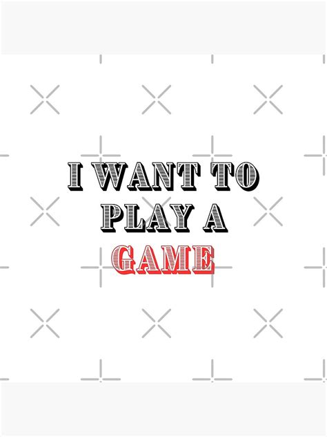 Saw Movie Quote I Want To Play A Game Poster For Sale By Anver Saicha Redbubble