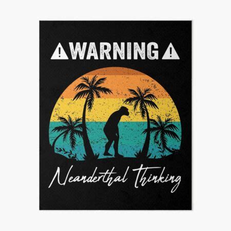 Vintage Retro Warning Neanderthal Thinking For Proud American