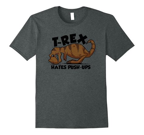 T Rex Hates Push Ups T Shirt