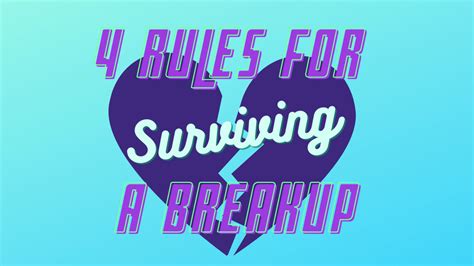 4 Rules For Surviving A Breakup Just Girl Project