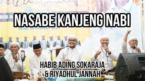 NASABE KANJENG NABI HABIB ADING Ft Riyadhul Jannah Sokaraja YouTube